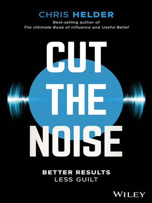 Title details for Cut the Noise by Chris Helder - Available